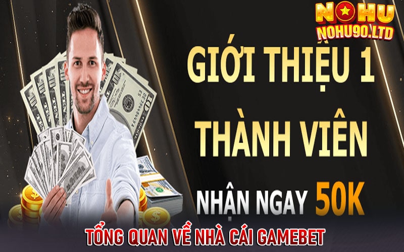 Sơ lược về nhà cái gamebet