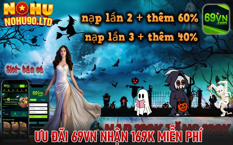 Chương trình ưu đãi 69vn nhận 169k miễn phí 