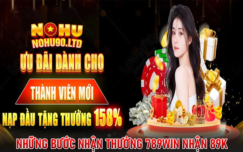 Những bước nhận thưởng 789win nhận 89k miễn phí 