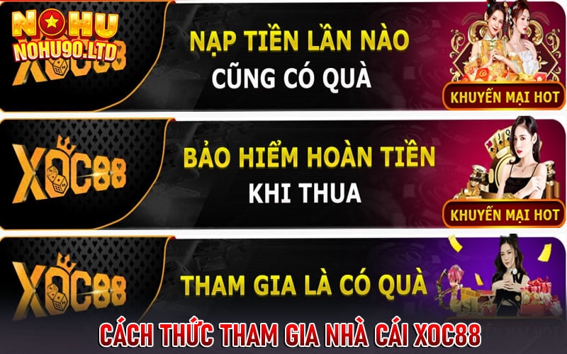 Cách thức tham gia nhà cái xoc88 