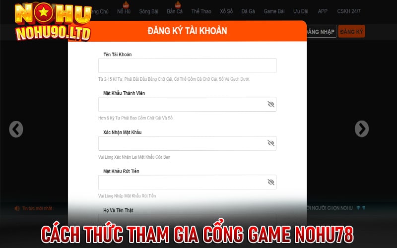 Hướng dẫn cách thức tham gia cổng game nohu78 