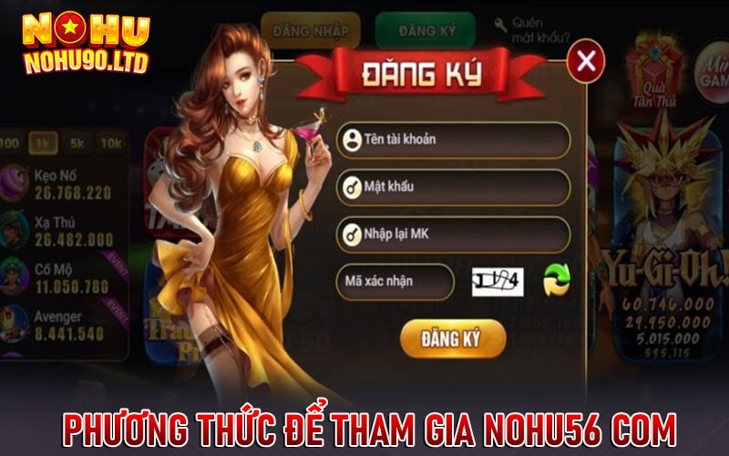 Phương thức để tham gia cổng game nohu56 com