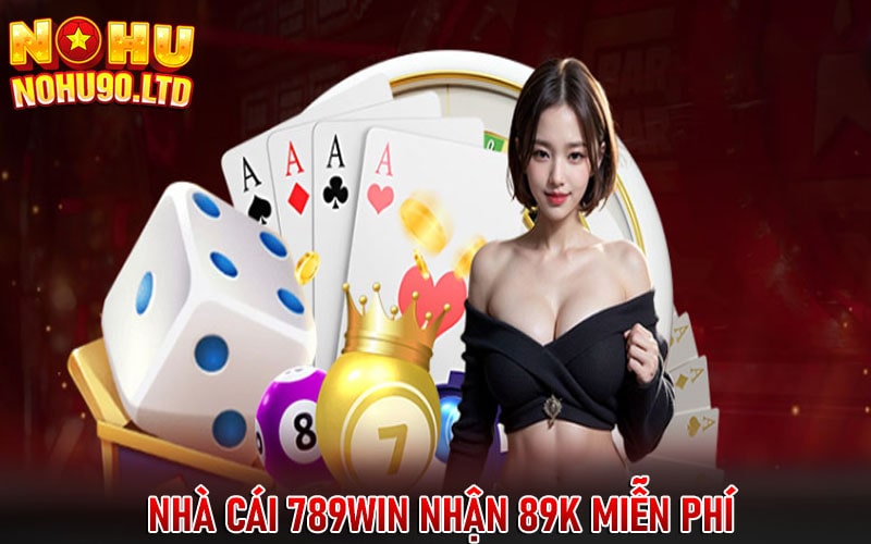 789win nhận 89k