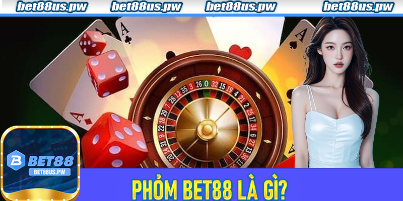Phỏm bet88 là gì?
